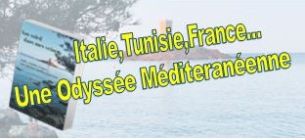 Italie,Tunisie,France... une Odyssée Méditerranéenne